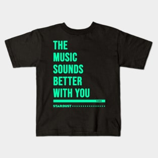 Stardust - house music from the 90s original turquoise edition Kids T-Shirt